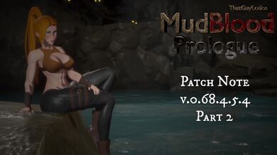 MudBlood Prologue v.0.68.4.5.4 Patch Note Part 2