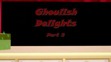 Ghoulish Delights Part 3 could be rewritten as The Orgy of the Undead: Ghoulish Delights Part 3.