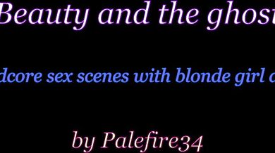 - 'Ghostly member ravages fair-haired beauty'