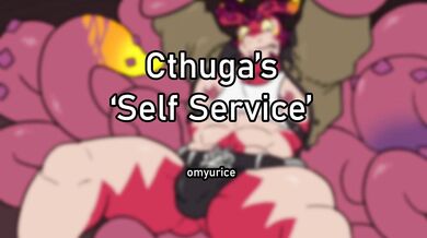 Self-service slut: Cthuga's dirty exploits