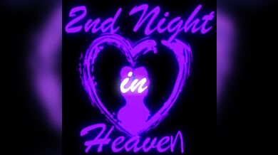 Second Nights in Heaven: The Sequel