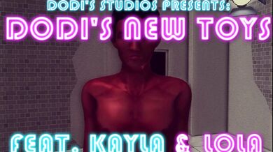 - Kayla and Lola get a taste of Dodi's big dick toys