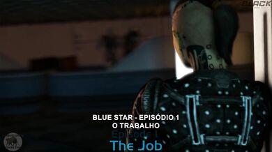 Blue Star - Episode 1: The Job [Brazilian Portuguese Dubbed]