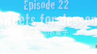 Sweet and Savory Treats - One Piece's Lustful Feast ep. 22
