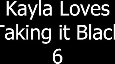 Kayla's Obsession with Black Dick - Part 6