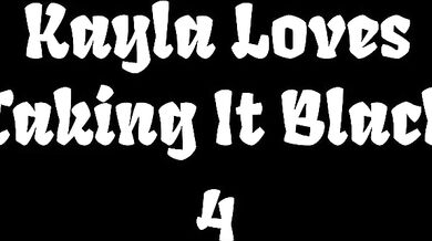 1. Kayla's Love for Taking It Black - Part 4