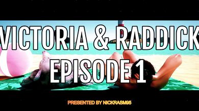 Victoria and Raddick Get Freaky in the Great Outdoors - Part One: Raw Animal Passion