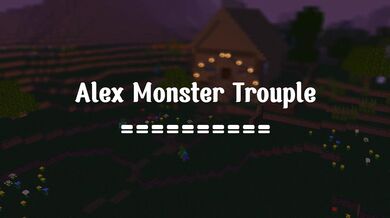 Alex the Monster's Hardcore Adventures (Full Animation)