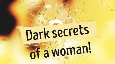 Dark Secrets of a Woman: Part 4