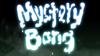 Mystery Bang - Voiced Dubbed Edition