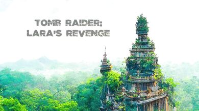 Lara's Fucking Revenge: Tomb Raider