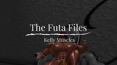 Kelly Muscles - The Futa Files Teaser could be rewritten as The Futa Files: Kelly's Bulging Bisexual Biceps