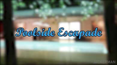Jackerman's Poolside Shenanigans