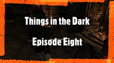 Nightly Fuckfest: Episode 8 - Things in the Dark